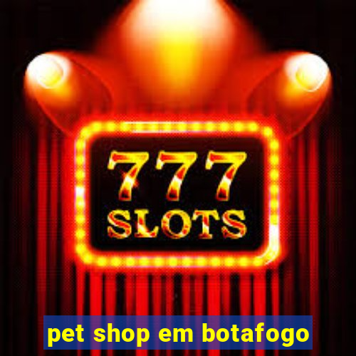 pet shop em botafogo